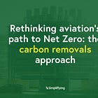 Rethinking aviation's path to Net Zero: the carbon removals approach