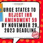 Dire URGENCY! Only 5 Days Left To Reject IHR Amendment To Article 59 That Shortens Time For States To Reject Future Amendments From 18 To 6 Months! 