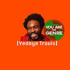 [Yedoye Travis] Is The Genre (UNCENSORED)