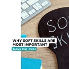 Culture-First: Why Soft Skills Are Most Important