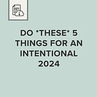 Do *These* 5 Things for an Intentional 2024 🎉