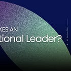 What Makes an Exceptional Leader?