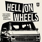 Greg Jacobs - Hell on Wheels—Tour Stories: Remembered, Remixed, Remastered