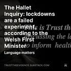 The Hallet Inquiry: lockdowns are a failed experiment, according to the Welsh First Minister