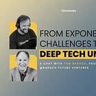 From Exponential Challenges to Deep Tech Unicorns | Deep Tech Catalyst