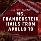 Ms. Frankenstein Hails from Apollo 18