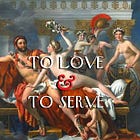 To Love and to Serve