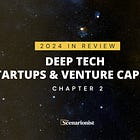 2024 in Review: Deep Tech Startups & Venture Capital - Chapter 2