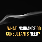 What Insurance Do You Need As A Consultant?