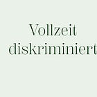 Du verdienst Teilzeit bei vollem Gehalt