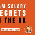 CSM Salary Secrets in the UK