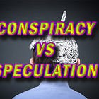TR 428 - Between Conspiracy & Speculation