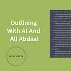 Outlining With AI: How To “Whip Up” A Course, Video, or Article Using Ali Abdaal’s Rule of 3