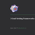 3 Goal-Setting Frameworks for 2024 Success 🏆