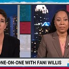 Rachel Maddow Will Have Your Ass If You Don't Have Fani Willis's Back