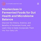 Masterclass in Fermented Foods for Gut Health and Microbiome Balance(Part 1/2)