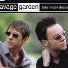 #1, 1998. SAVAGE GARDEN — TRULY, MADLY, DEEPLY 