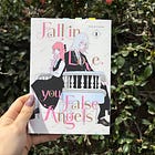 Fall in Love, You False Angels