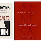 Coming to Mindset Shift U This Fall: Hayek’s The Road to Serfdom and Seneca’s “On Anger”