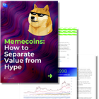 Memecoins: How To Separate Value from Hype