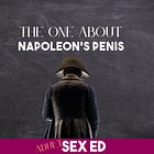 The one about Napoleon's p*nis