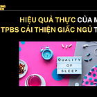 Hiệu quả thực của một số tpbs cải thiện giấc ngủ thông dụng