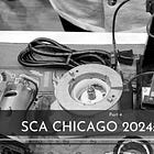 SCA Chicago 2024: Chicago. Pt. 4