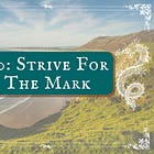 20: Strive for the Mark