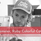Coffee People: Jared Linzmeier, Ruby Coffee Roasters