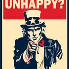 You’re Unhappy? Good. It’s Your Fault!
