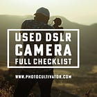 Check This Before Buying a Used DSLR Camera