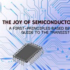 The Joy of Semiconductor Devices