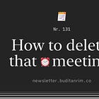 How to delete that meeting? — Nr. 131