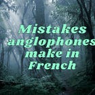 10 mistakes anglophones make in French 