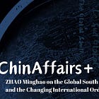 ZHAO Minghao on National Identity, Global South and the U.S. Competitive Strategy towards China