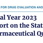 7 Key Takeaways From FDA's FY2023 Report on the State of Pharmaceutical Quality