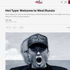 Welcome to West Russia: My Latest Hot Type Column for Byline
