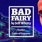 Welcome to BAD FAIRY, by Jeff Whitty