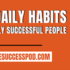 12 Daily Habits of Highly Successful People