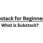 What actually is Substack?