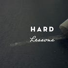 Hard Lessons (Video) + What Is the Alchemy of Moral Courage?