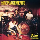 Tim: The Replacements Hit the Big Time 