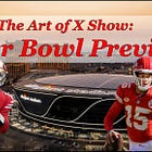 The Art of X Show: Super Bowl Preview ('24)