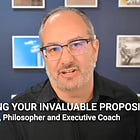 (Video) Articulating Your InValuable Proposition