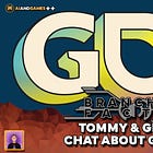 Tommy & George @ GDC 2024 | Branching Factor #017
