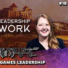 Musings on Games Leadership with Melissa Phillips | Branching Factor #018