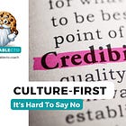Culture-First – Build Up Your Crediblity And Learn To Say "No".