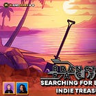 On the Search for Brilliant Indie Treasures | Branching Factor #020 