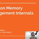 CPython Memory Management Internals