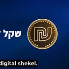 Israel's Central Bank is Launching the "Digital Shekel Challenge" (CBDC)
